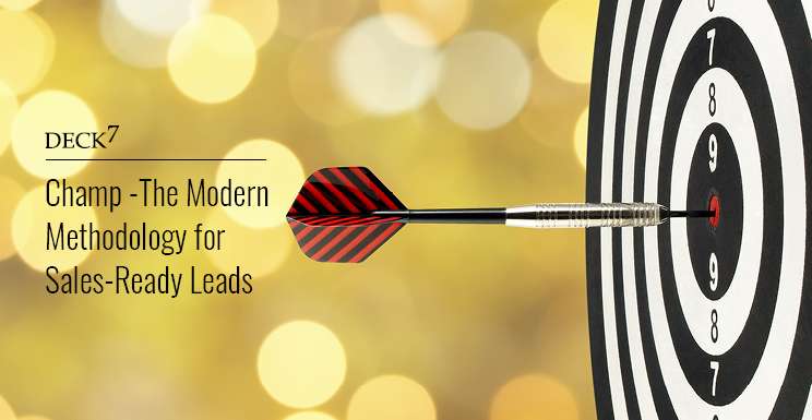 CHAMP - the Modern Methodology for Sales-ready Leads