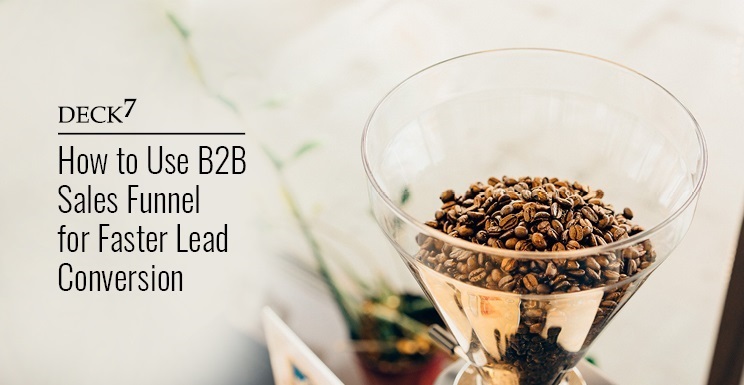 How to Use B2B Sales Funnel for Faster Lead Conversion