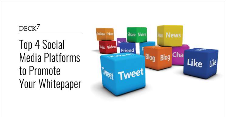 Top 4 Social Media Platforms to Promote Your Whitepaper