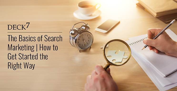 The Basics of Search Marketing | How to Get Started the Right Way