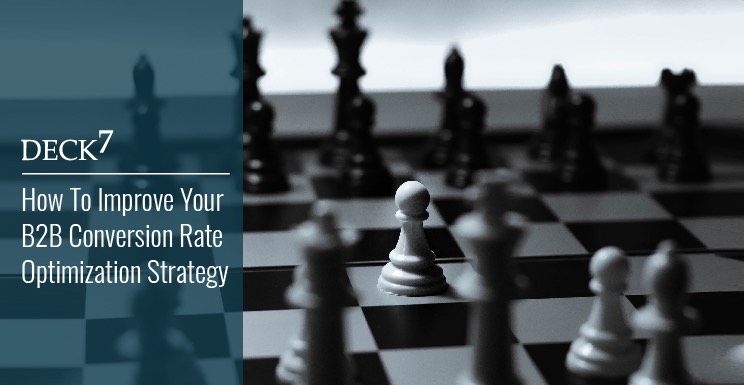 How To Improve Your B2B Conversion Rate Optimization Strategy